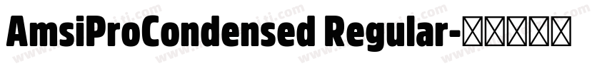 AmsiProCondensed Regular字体转换